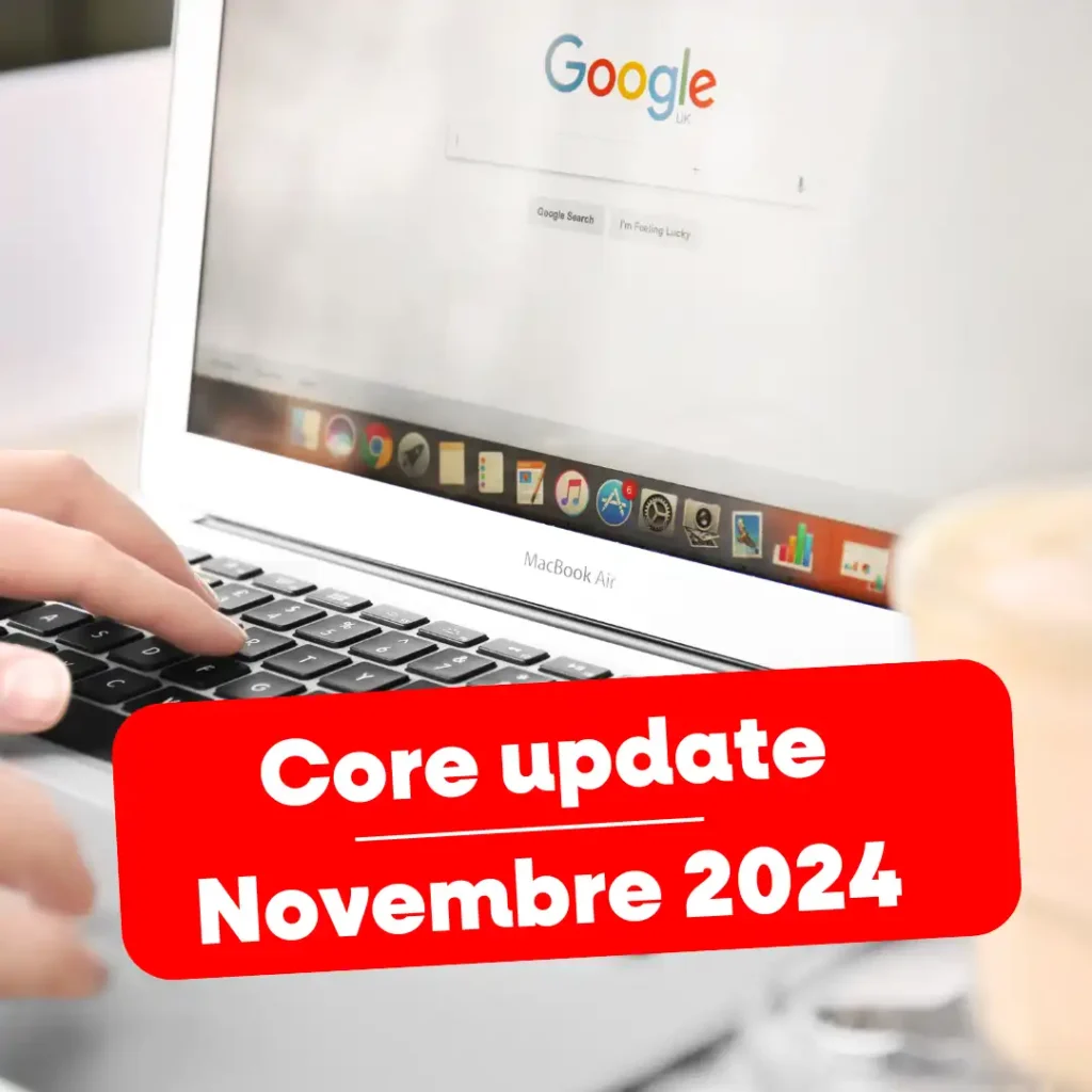 Annonce de la mise à jour Google Core Update de novembre 2024 affichée sur un MacBook Air.