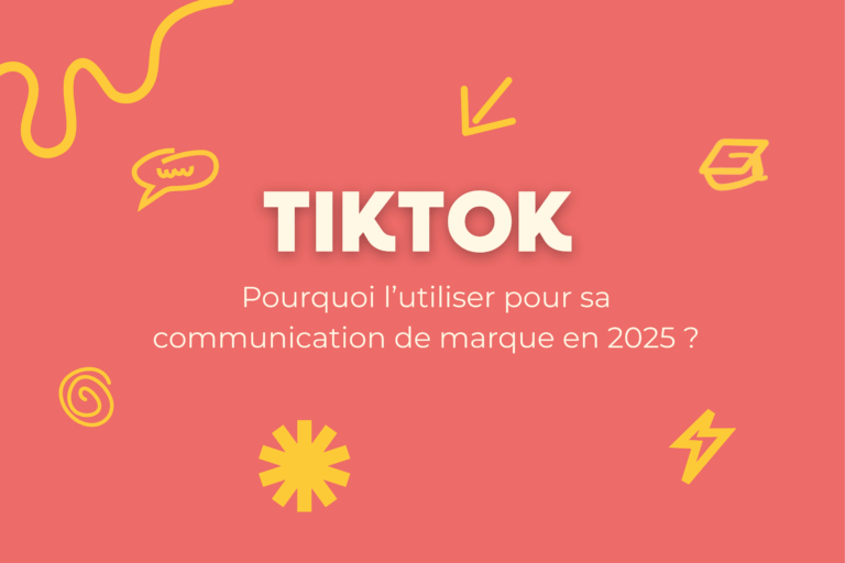 Visuel corail affichant le titre TikTok et la question ‘Pourquoi l’utiliser pour sa communication de marque en 2025 ?