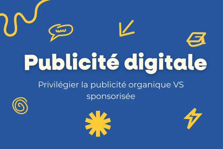 Visuel bleu présentant le titre Publicité digitale et la phrase ‘Privilégier la publicité organique VS sponsorisée’, entouré de symboles graphiques jaunes