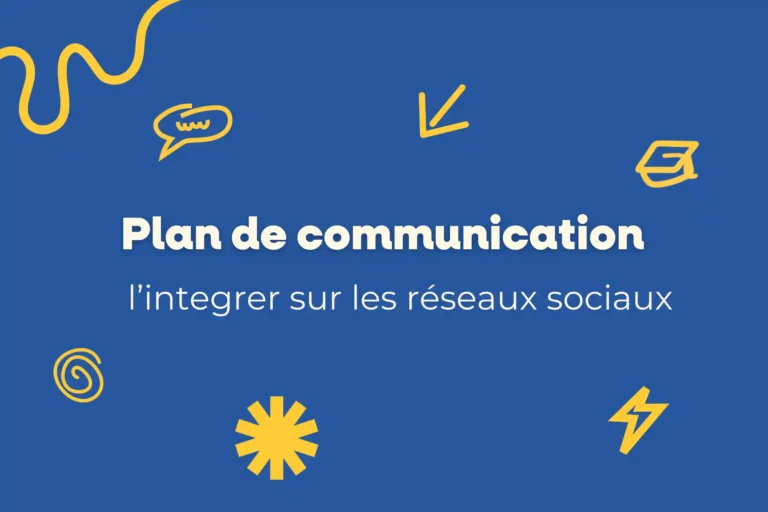 Illustration Plan de communication : l’intégrer sur les réseaux sociaux, visuel bleu avec icônes jaunes.