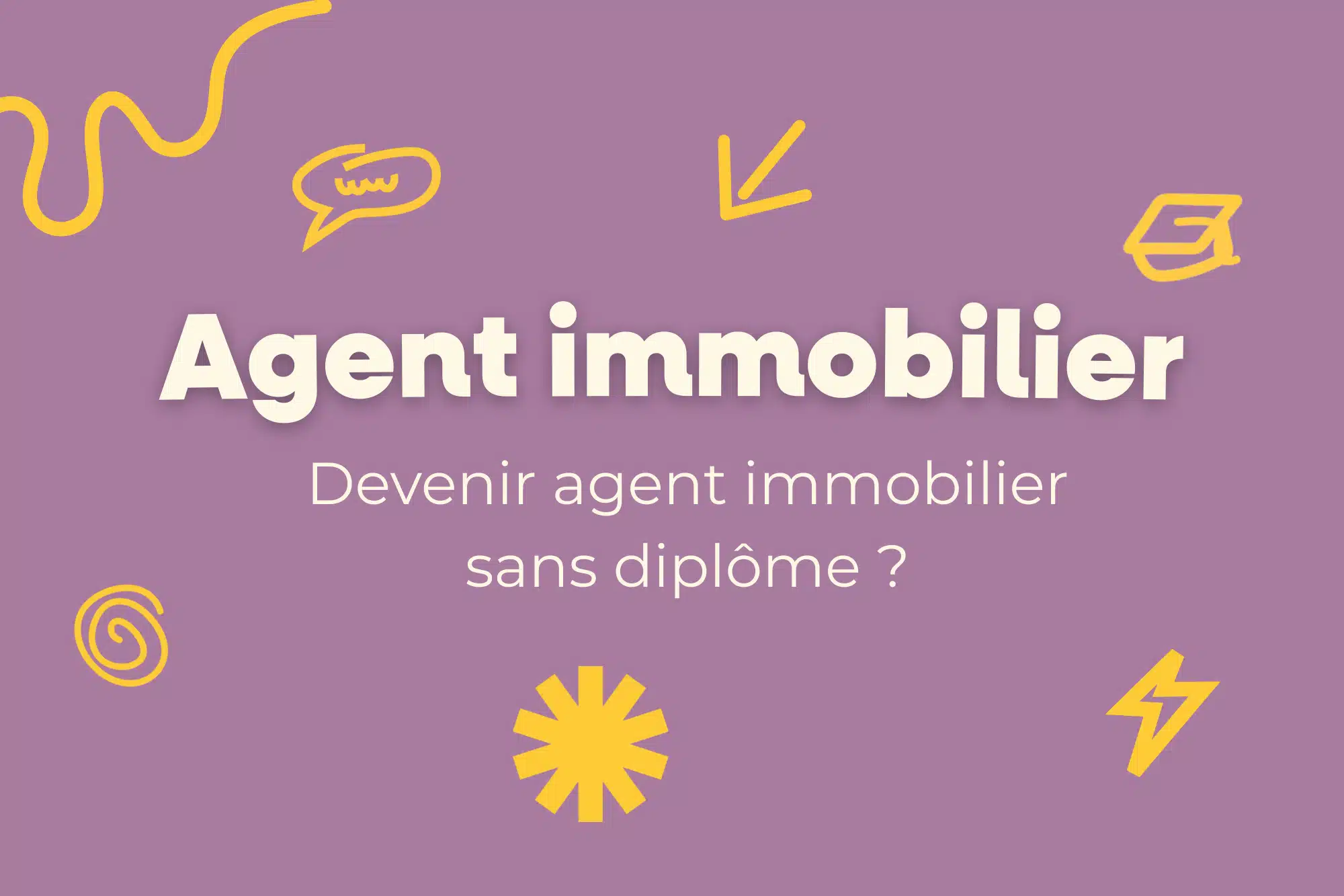 Comment devenir agent immobilier sans diplôme ? 6 Immobilier 2