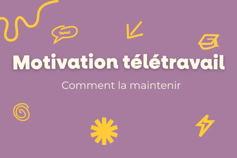 Motivation en télétravail, comment la maintenir sur la durée