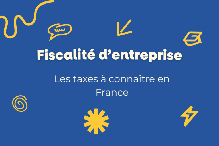 Quelles taxes une entreprise doit-elle payer en France ? 9 fiscalite entreprise