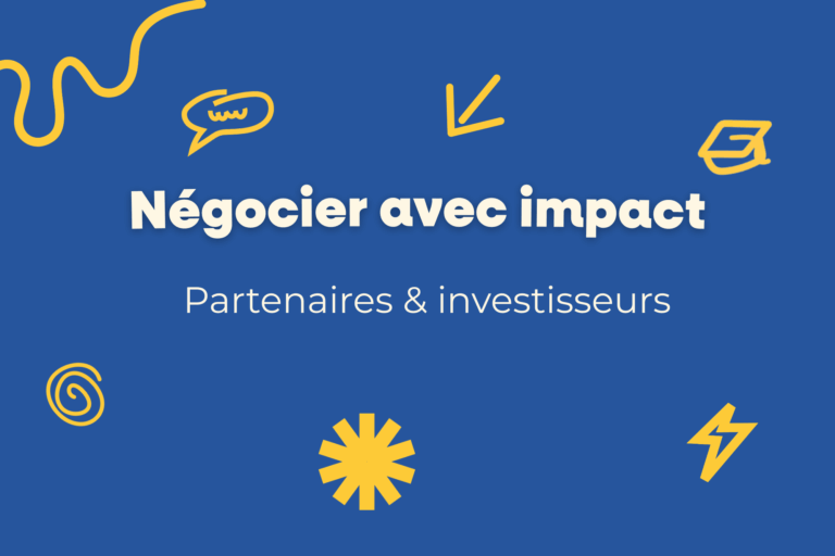 Comment négocier avec des partenaires ou investisseurs ? 10 negocier impact