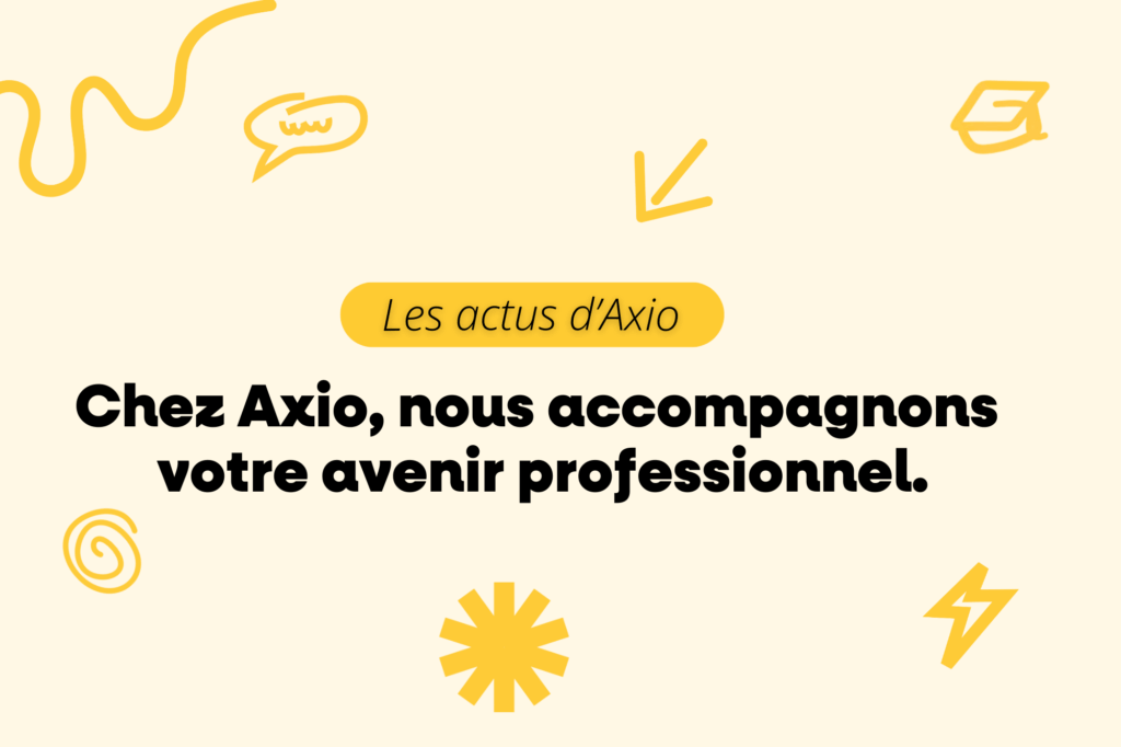 Les actus d’Axio : nous accompagnons votre avenir professionnel, visuel blog sur fond beige avec illustrations jaunes