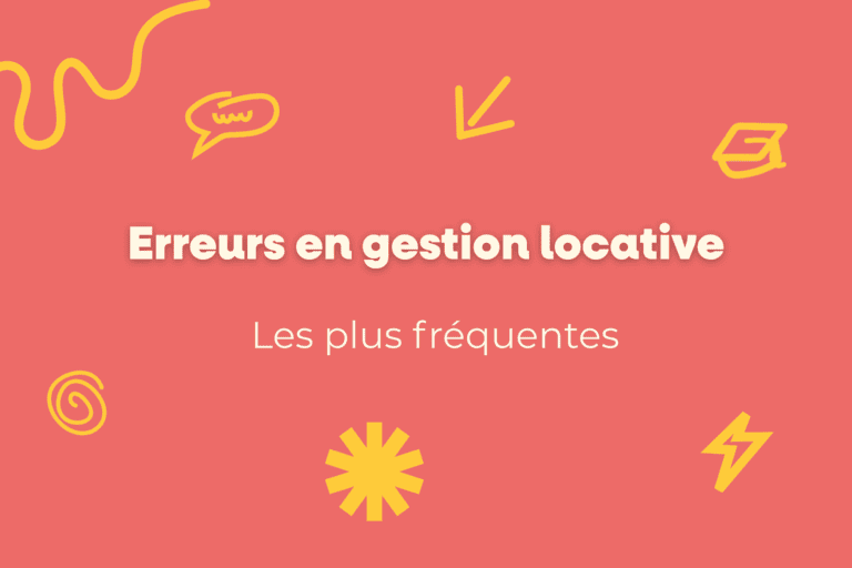 Quelles sont les erreurs fréquentes en gestion locative ? 8 Erreurs en gestion locative