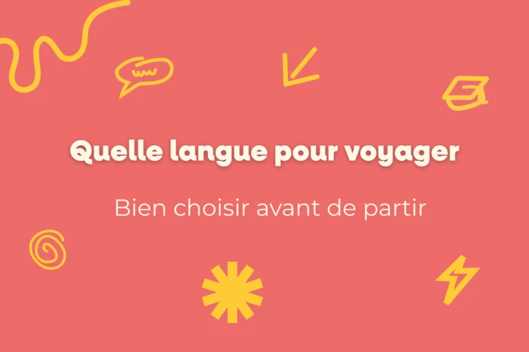 Quelle langue apprendre pour voyager ? 10 Quelle langue pour voyager