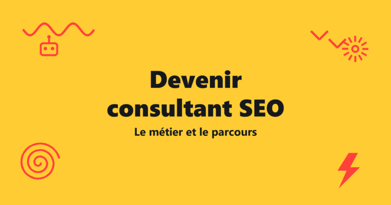Devenir consultant SEO en 2026 : le guide métier complet 11 devenir consultant seo v2