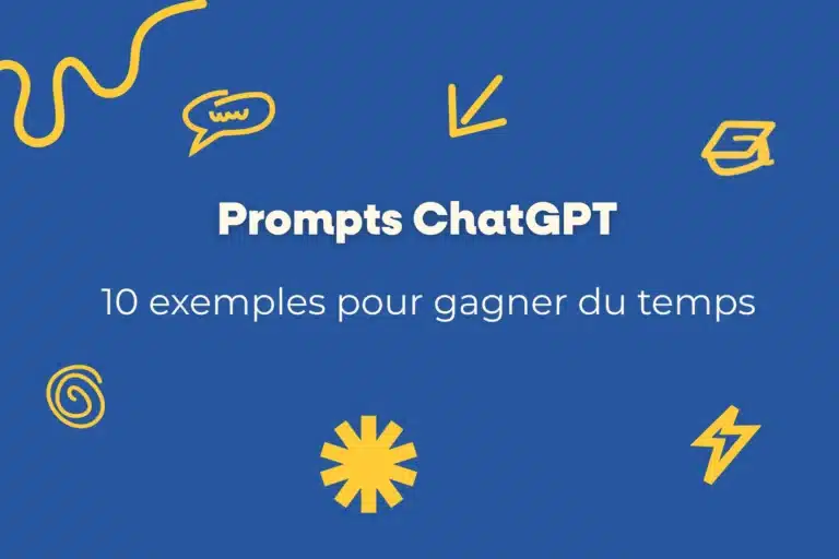 Prompts ChatGPT : 10 exemples pour gagner du temps 10 prompts ChatGPT