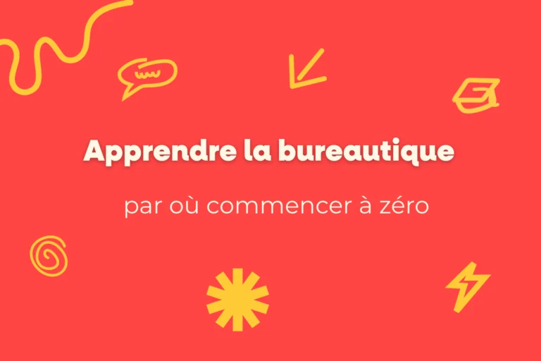 Apprendre la bureautique : par où commencer à zéro 3 Apprendre la bureautique
