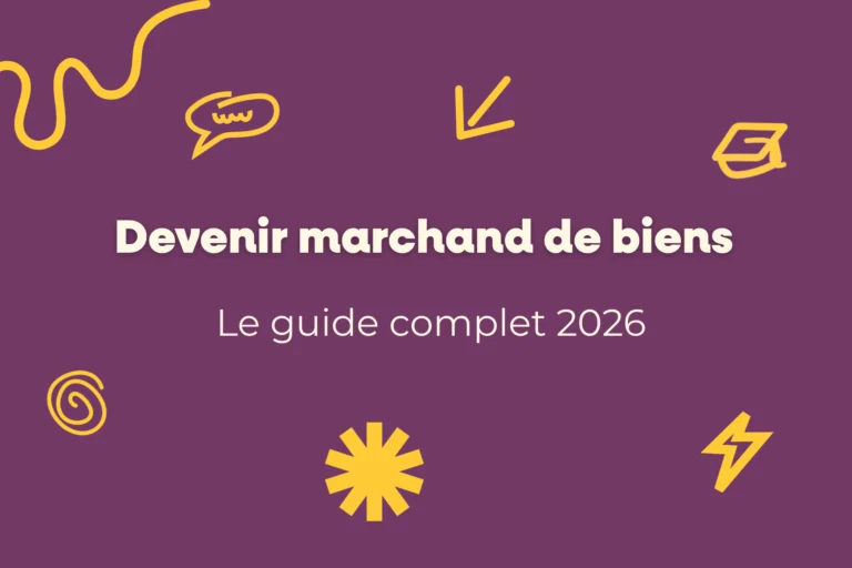 Devenir marchand de biens : le guide complet 2026 4 Guide complet pour marchands de biens