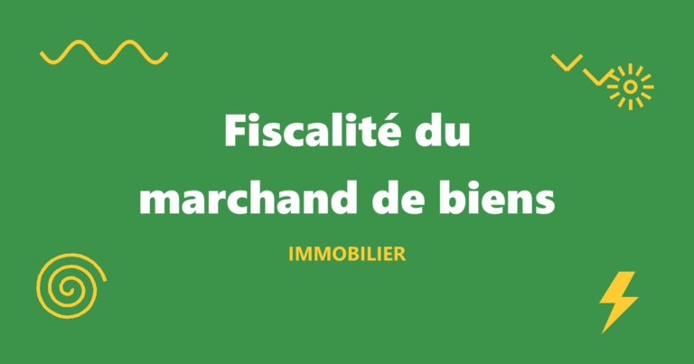 Fiscalité du marchand de biens : TVA, droits d'enregistrement et imposition 7 Illustration de l'article : Fiscalité du marchand de biens : TVA, droits d'enregistrement et imposition
