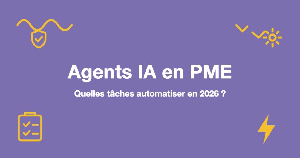 Agents IA en PME : Quelles tâches automatiser en 2026 ?