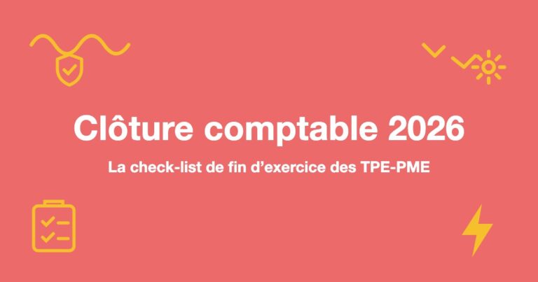 Clôture comptable 2026 : la check-list de fin d’exercice des TPE-PME 4 Clôture comptable 2026 : La check-list de fin d’exercice des TPE-PME