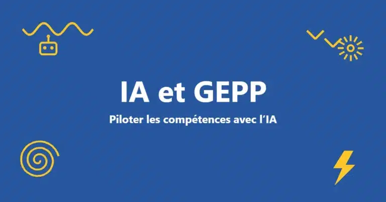 IA et GEPP : piloter les compétences avec l'IA 1 IA et GEPP : piloter les compétences avec l'IA