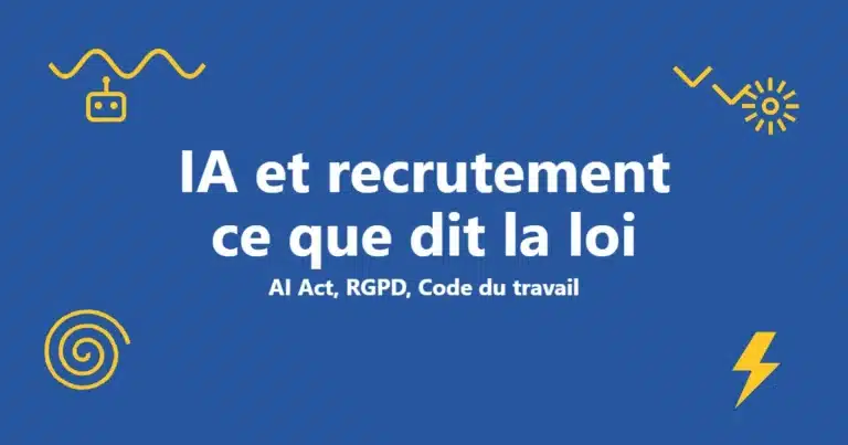 IA et recrutement : ce que dit la loi en 2026 3 IA et recrutement : ce que dit la loi en 2026