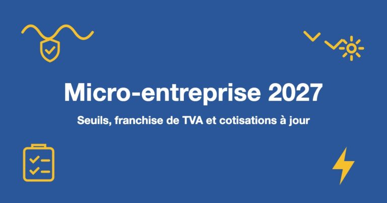 Micro-entreprise 2027 : seuils, franchise de TVA et cotisations 9 Micro-entreprise 2027 : Seuils, franchise de TVA et cotisations à jour