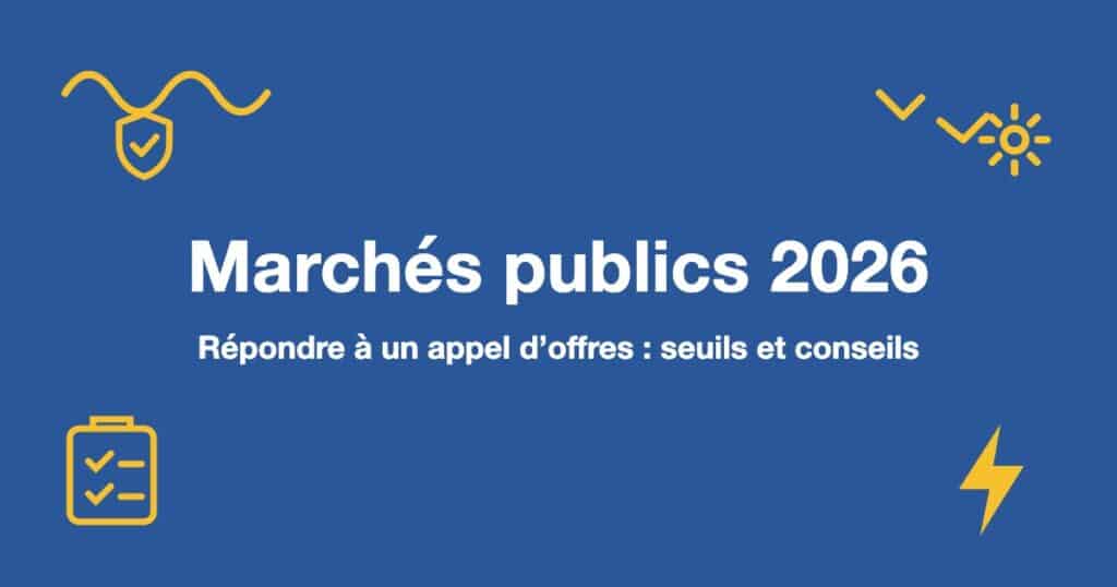 Marchés publics 2026 : Répondre à un appel d’offres : seuils et conseils
